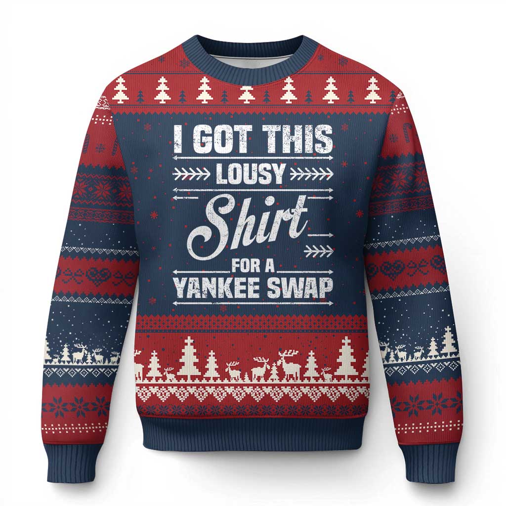 I Got This Lousy Shirt For A Yankee Swap Ugly Christmas Sweater Funny Cheap Xmas Gift Exchange TS11 Navy Red Print Your Wear