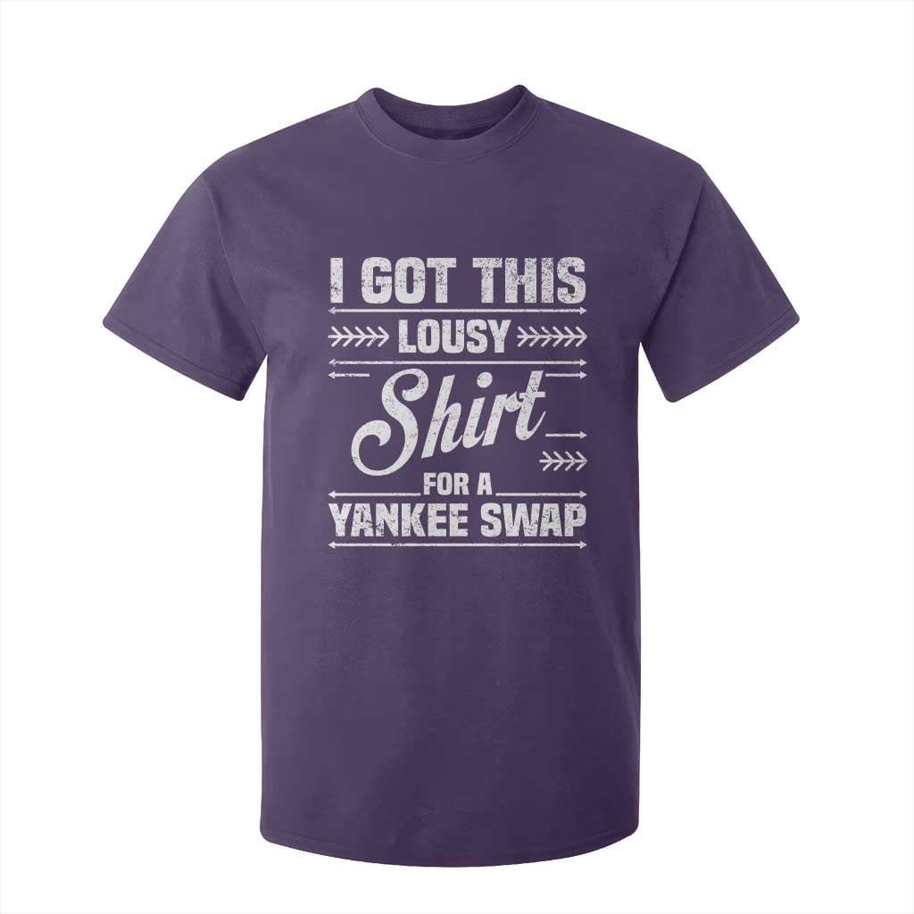 I Got This Lousy Shirt For A Yankee Swap T Shirt For Kid Funny Cheap Christmas Gift Exchange TS11 Purple Print Your Wear