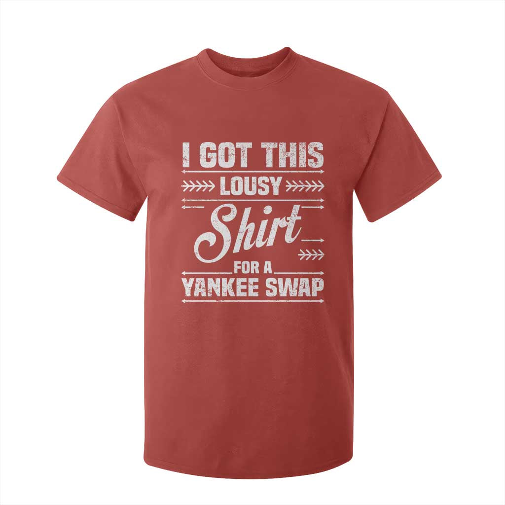 I Got This Lousy Shirt For A Yankee Swap T Shirt For Kid Funny Cheap Christmas Gift Exchange TS11 Red Print Your Wear