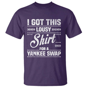 I Got This Lousy Shirt For A Yankee Swap T Shirt Funny Cheap Christmas Gift Exchange TS11 Purple Print Your Wear