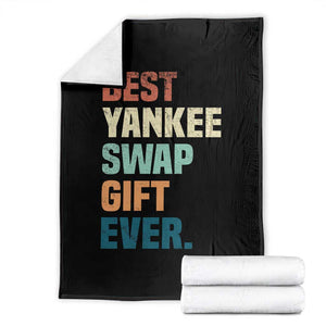 Funny Best Yankee Swap Gift Ever Throw Blanket Christmas Gift Exchange Game TS11 Black Print Your Wear