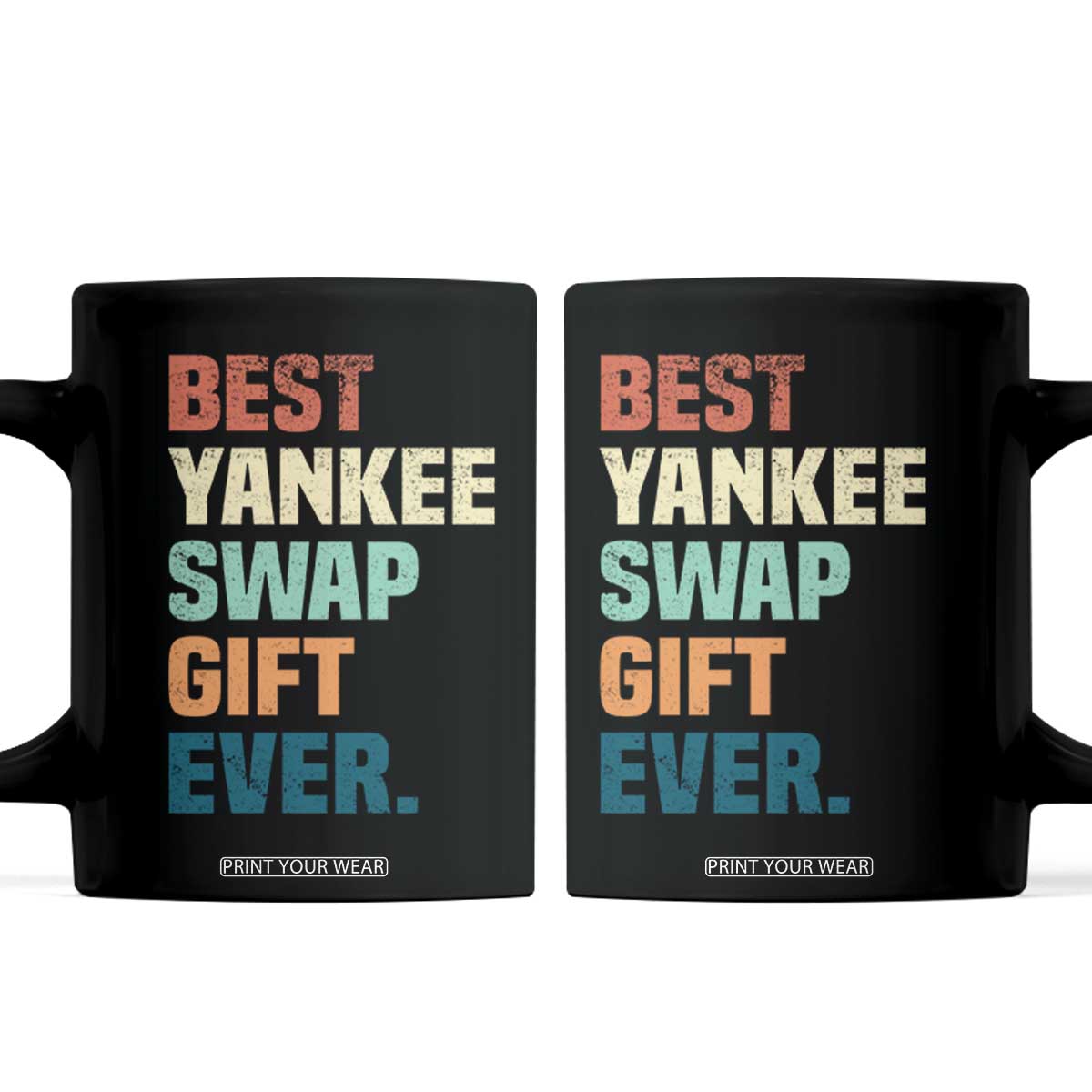 Funny Best Yankee Swap Gift Ever Coffee Mug Christmas Gift Exchange Game TS11 Black Print Your Wear