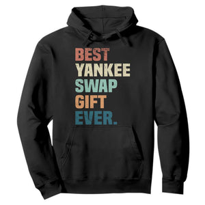 Funny Best Yankee Swap Gift Ever Hoodie Christmas Gift Exchange Game TS11 Black Print Your Wear