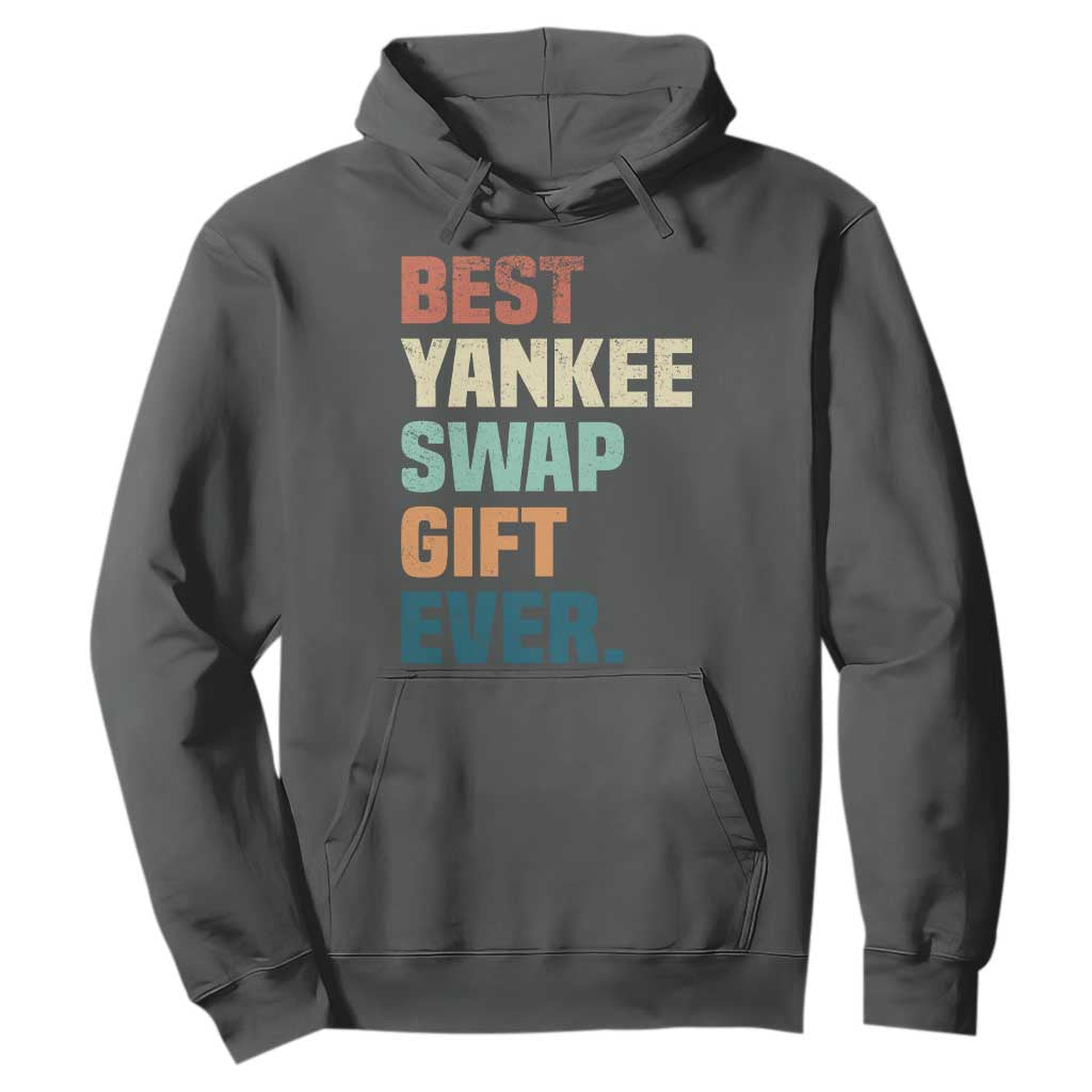 Funny Best Yankee Swap Gift Ever Hoodie Christmas Gift Exchange Game TS11 Dark Heather Print Your Wear
