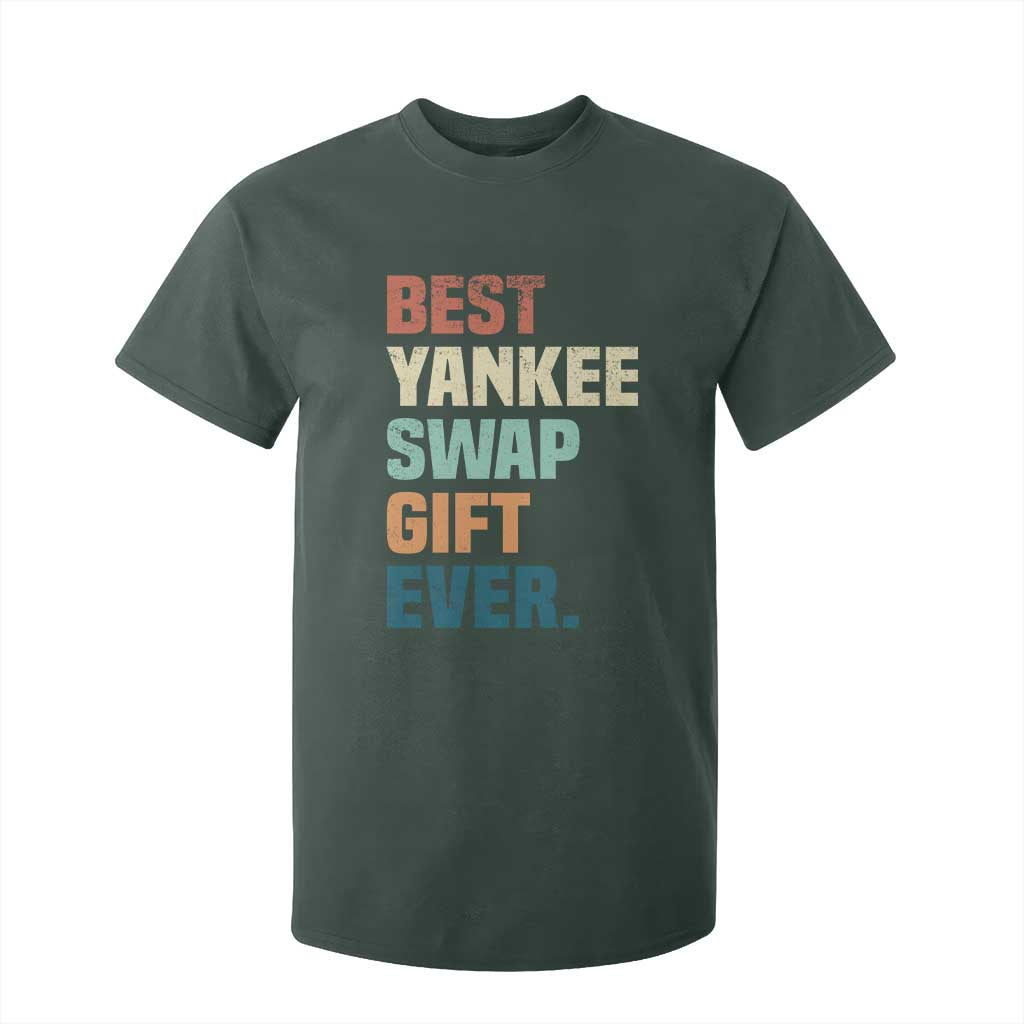 Funny Best Yankee Swap Gift Ever T Shirt For Kid Christmas Gift Exchange Game TS11 Dark Forest Green Print Your Wear
