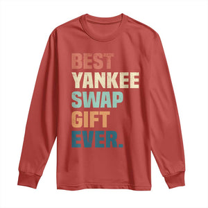 Funny Best Yankee Swap Gift Ever Long Sleeve Shirt Christmas Gift Exchange Game TS11 Red Print Your Wear