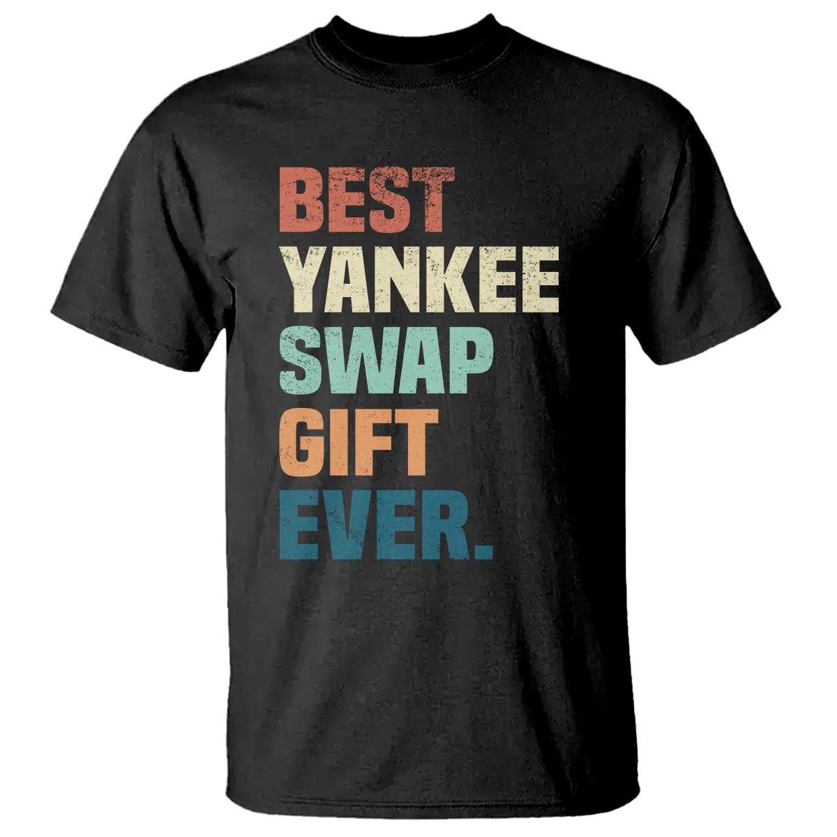 Funny Best Yankee Swap Gift Ever T Shirt Christmas Gift Exchange Game TS11 Black Print Your Wear