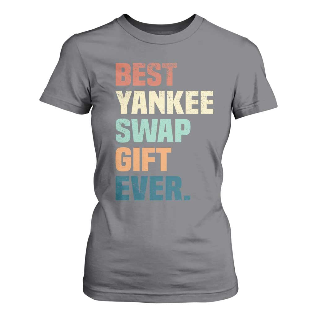 Funny Best Yankee Swap Gift Ever T Shirt For Women Christmas Gift Exchange Game TS11 Charcoal Print Your Wear