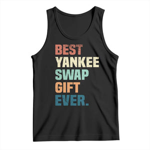 Funny Best Yankee Swap Gift Ever Tank Top Christmas Gift Exchange Game TS11 Black Print Your Wear
