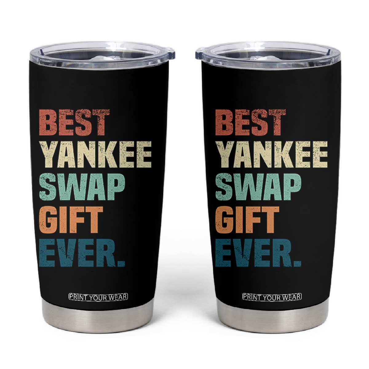 Funny Best Yankee Swap Gift Ever Tumbler Cup Christmas Gift Exchange Game TS11 Black Print Your Wear