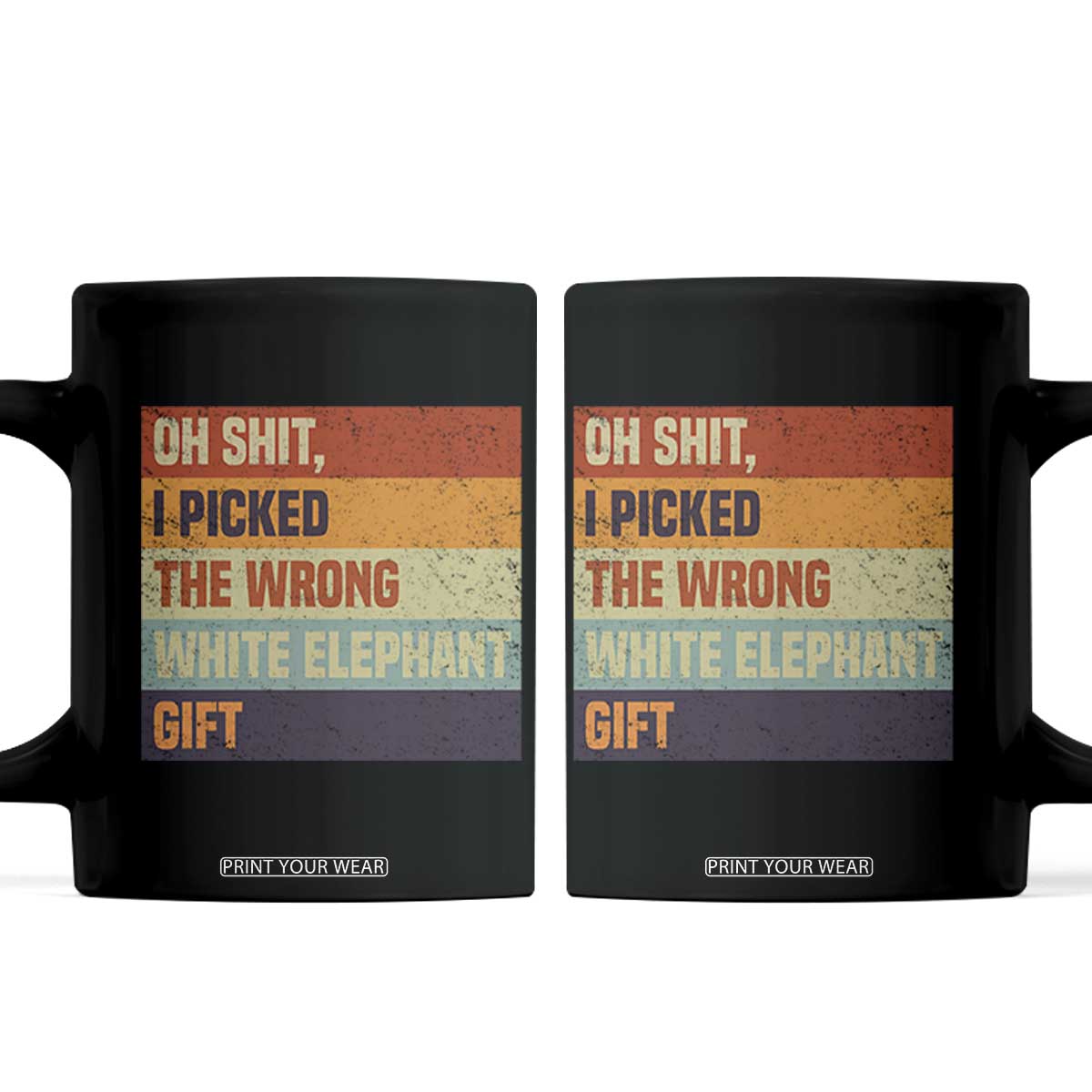 Oh Shit I Picked The Wrong White Elephant Gift Coffee Mug Funny Christmas Gift Exchange Game TS11 Black Print Your Wear
