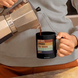 Oh Shit I Picked The Wrong White Elephant Gift Coffee Mug Funny Christmas Gift Exchange Game TS11 Print Your Wear