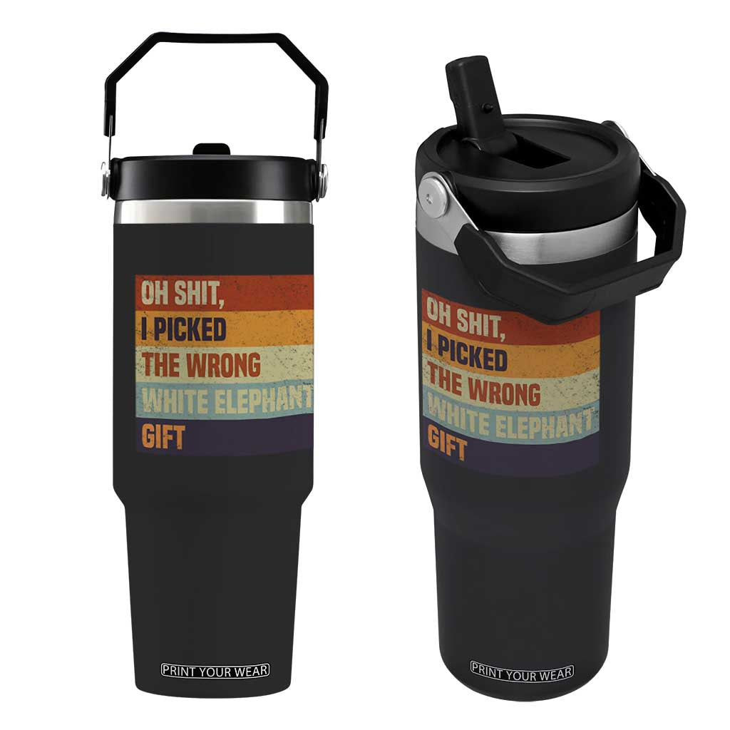 Oh Shit I Picked The Wrong White Elephant Gift Flip Straw Tumbler Funny Christmas Gift Exchange Game TS11 One Size: 30 oz Black Print Your Wear
