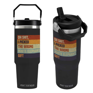 Oh Shit I Picked The Wrong White Elephant Gift Flip Straw Tumbler Funny Christmas Gift Exchange Game TS11 One Size: 30 oz Black Print Your Wear