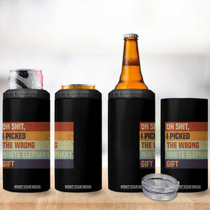 Oh Shit I Picked The Wrong White Elephant Gift 4 in 1 Can Cooler Tumbler Funny Christmas Gift Exchange Game TS11 Print Your Wear