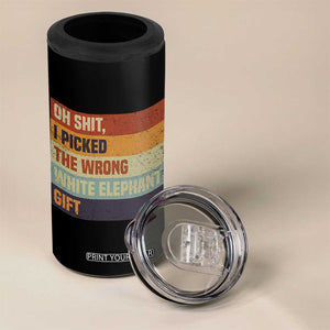 Oh Shit I Picked The Wrong White Elephant Gift 4 in 1 Can Cooler Tumbler Funny Christmas Gift Exchange Game TS11 Print Your Wear