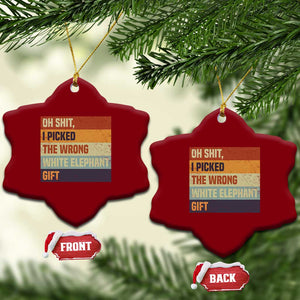Oh Shit I Picked The Wrong White Elephant Gift Ceramic Ornament Funny Christmas Gift Exchange Game TS11 Print Your Wear