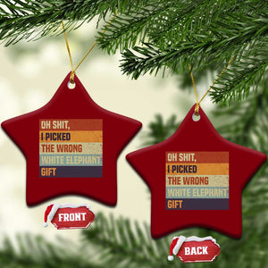 Oh Shit I Picked The Wrong White Elephant Gift Ceramic Ornament Funny Christmas Gift Exchange Game TS11 Print Your Wear