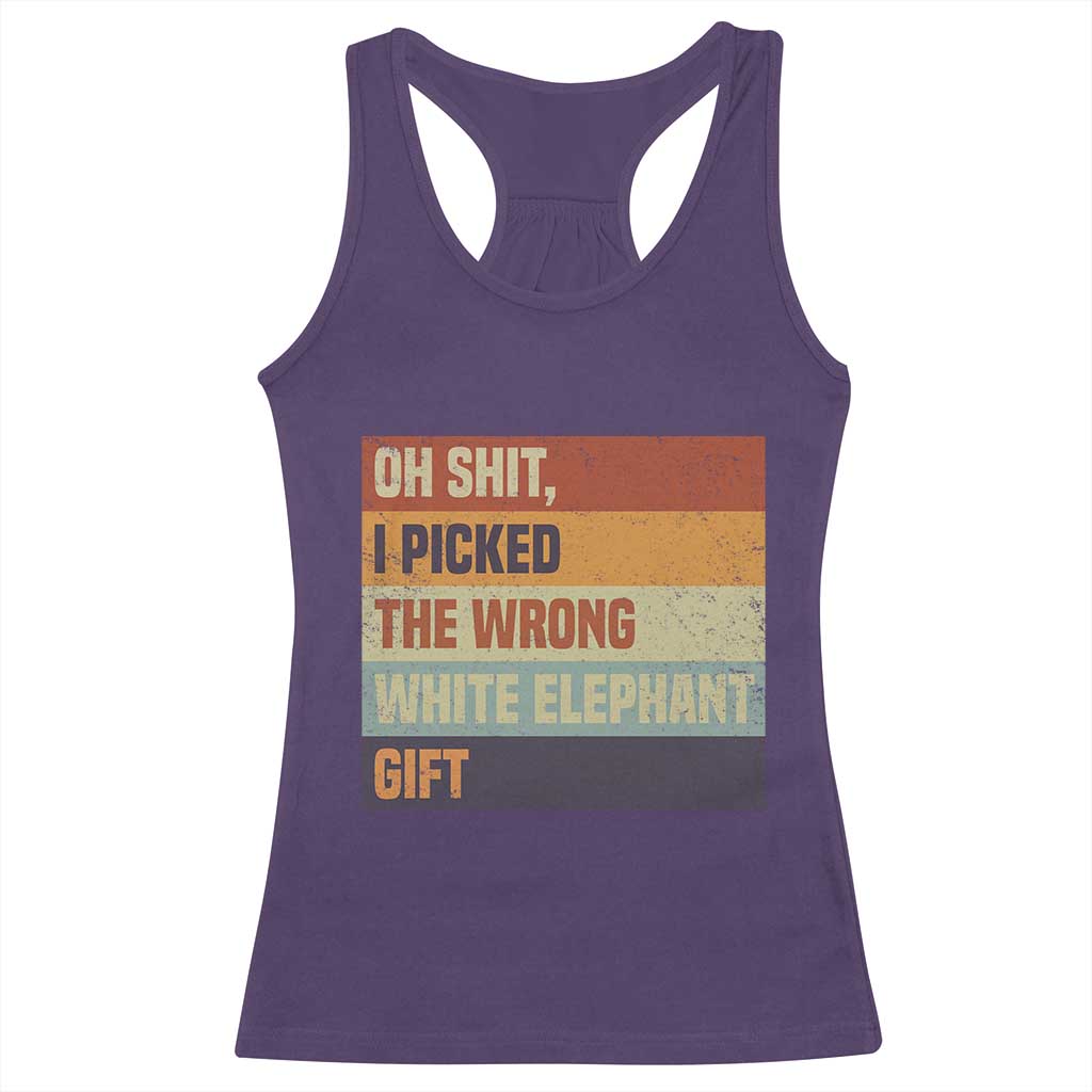 Oh Shit I Picked The Wrong White Elephant Gift Racerback Tank Top Funny Christmas Gift Exchange Game TS11 Purple Print Your Wear