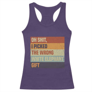 Oh Shit I Picked The Wrong White Elephant Gift Racerback Tank Top Funny Christmas Gift Exchange Game TS11 Purple Print Your Wear