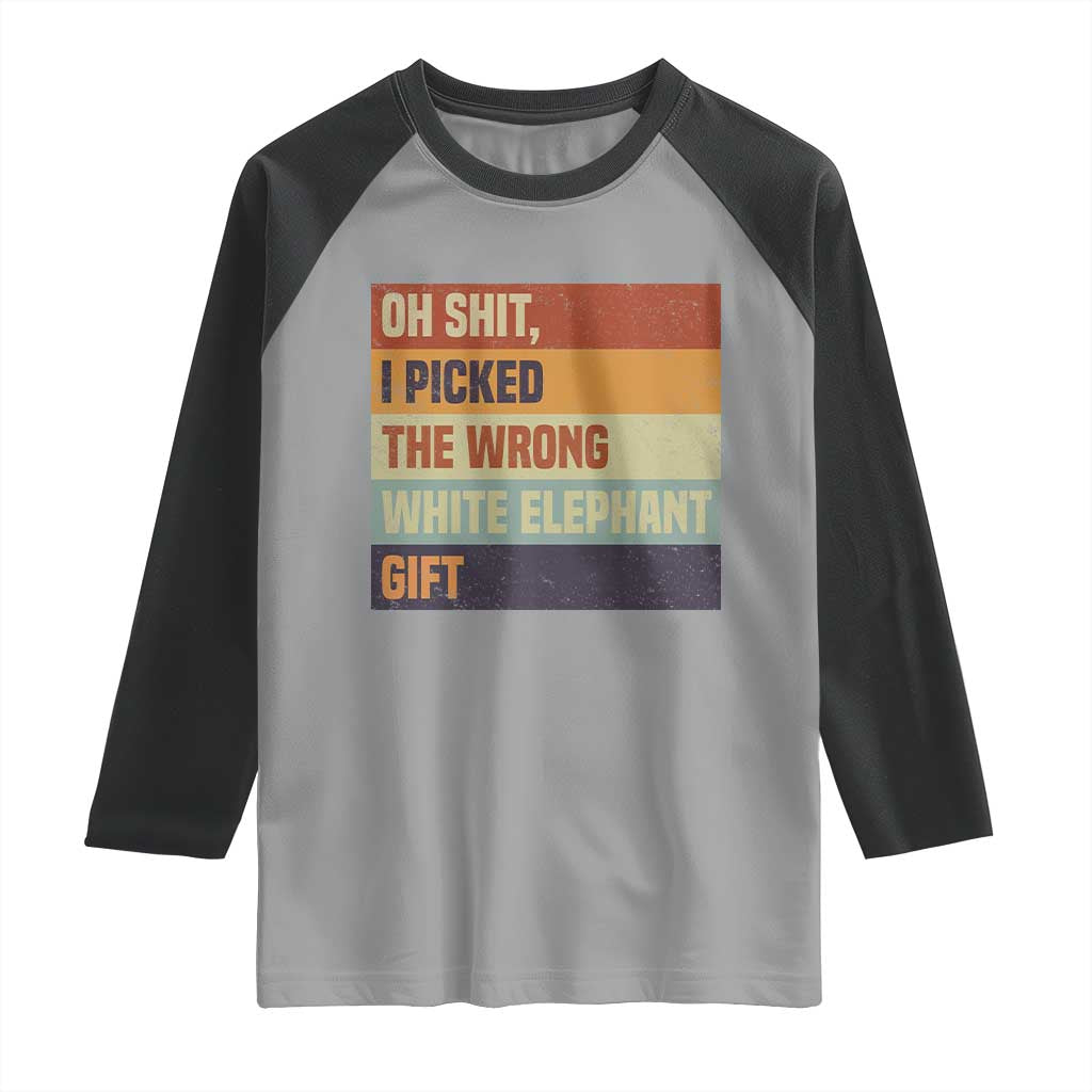 Oh Shit I Picked The Wrong White Elephant Gift Raglan Shirt Funny Christmas Gift Exchange Game TS11 Sport Gray Black Print Your Wear