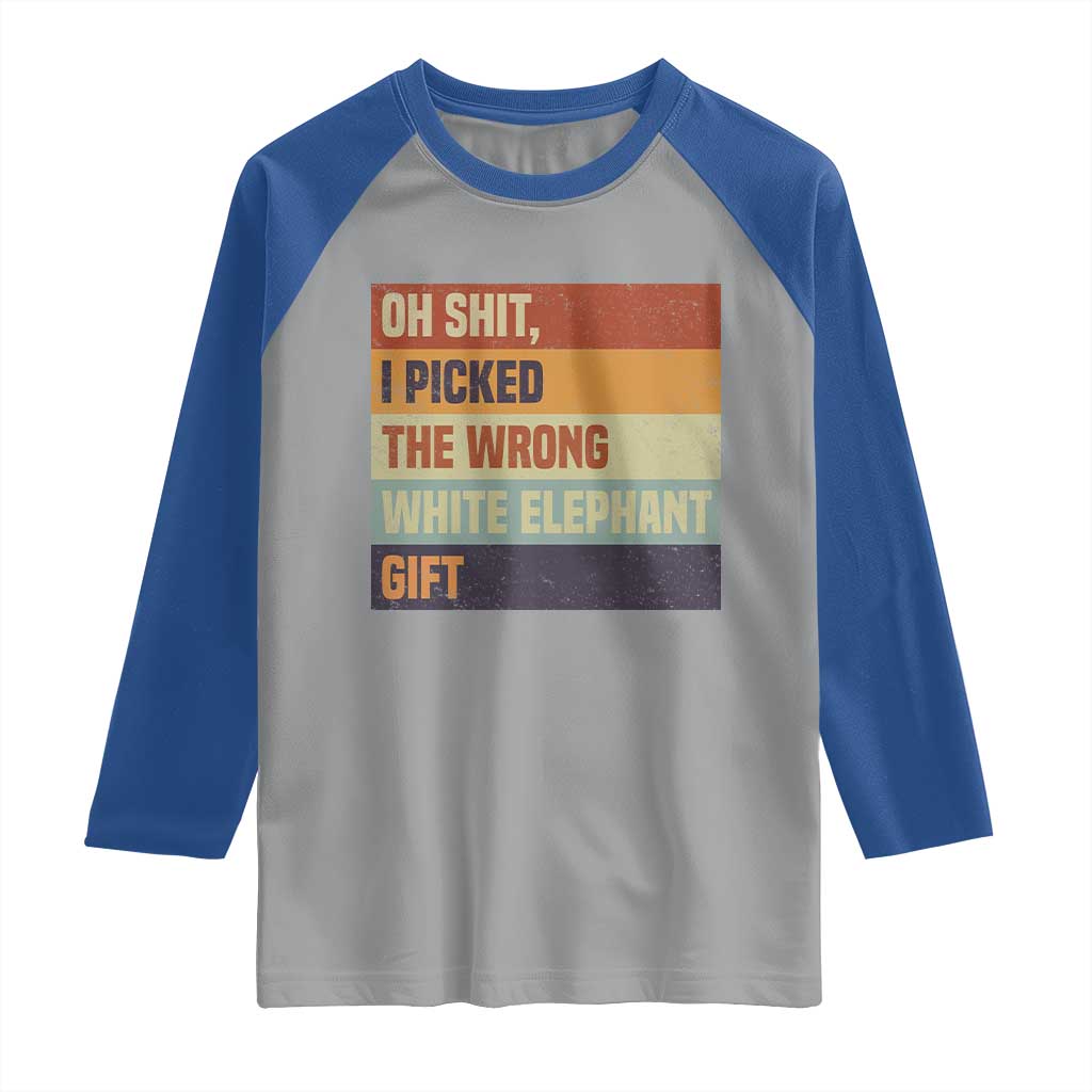 Oh Shit I Picked The Wrong White Elephant Gift Raglan Shirt Funny Christmas Gift Exchange Game TS11 Sport Gray Royal Print Your Wear