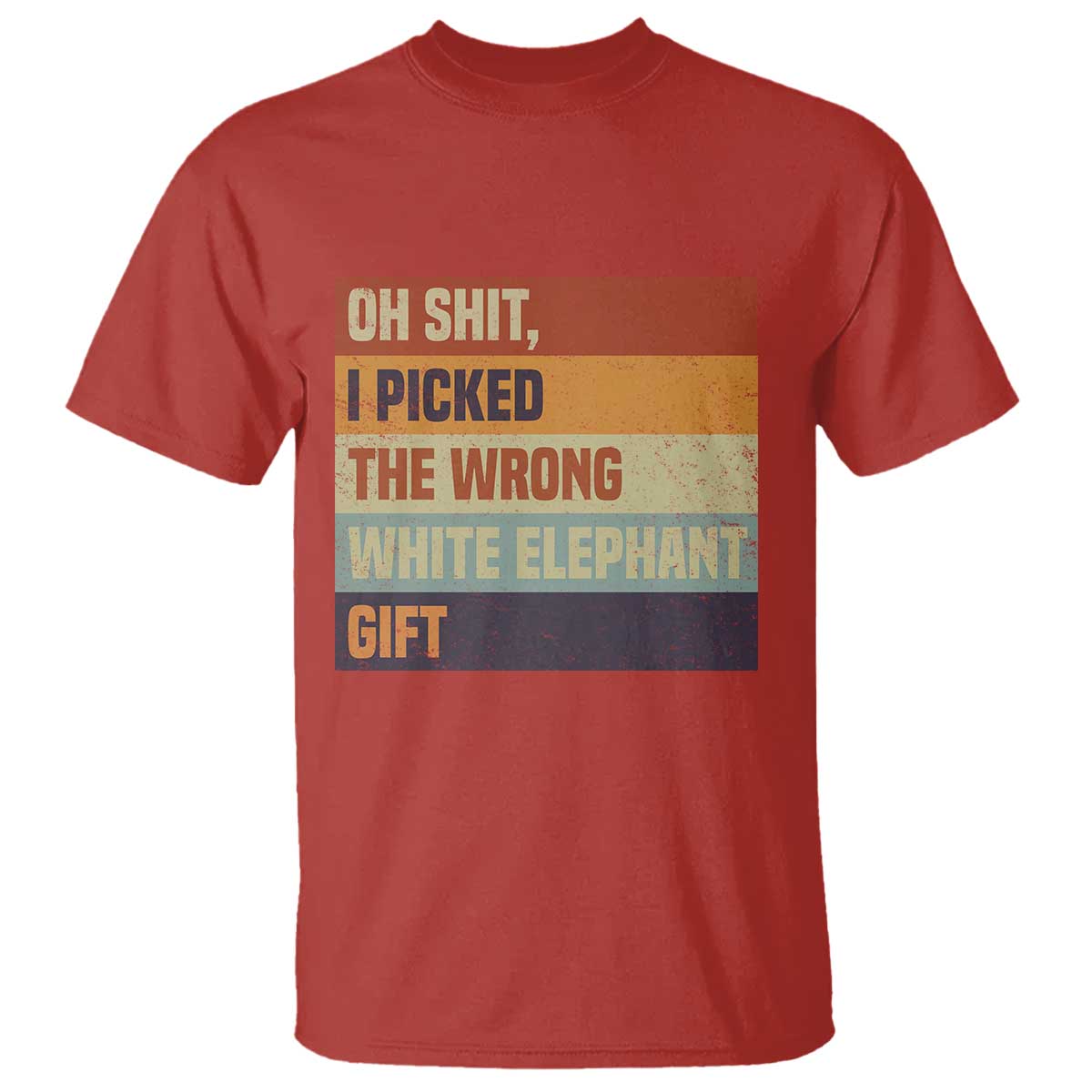 Oh Shit I Picked The Wrong White Elephant Gift T Shirt Funny Christmas Gift Exchange Game TS11 Red Print Your Wear