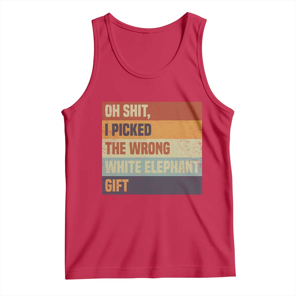 Oh Shit I Picked The Wrong White Elephant Gift Tank Top Funny Christmas Gift Exchange Game TS11 Red Print Your Wear