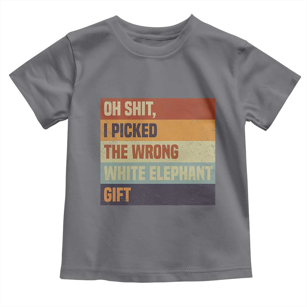 Oh Shit I Picked The Wrong White Elephant Gift Toddler T Shirt Funny Christmas Gift Exchange Game TS11 Charcoal Print Your Wear