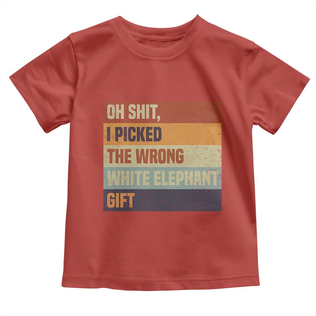 Oh Shit I Picked The Wrong White Elephant Gift Toddler T Shirt Funny Christmas Gift Exchange Game TS11 Red Print Your Wear