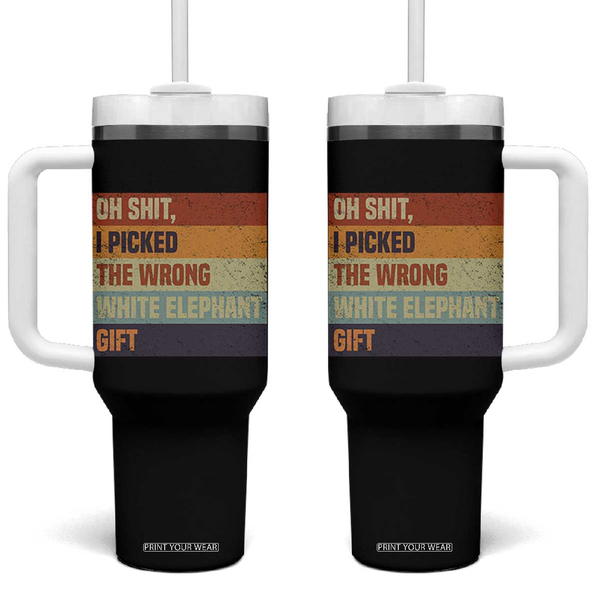 Oh Shit I Picked The Wrong White Elephant Gift Tumbler With Handle Funny Christmas Gift Exchange Game TS11 One Size: 40 oz Black Print Your Wear