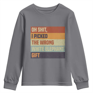 Oh Shit I Picked The Wrong White Elephant Gift Youth Sweatshirt Funny Christmas Gift Exchange Game TS11 Charcoal Print Your Wear