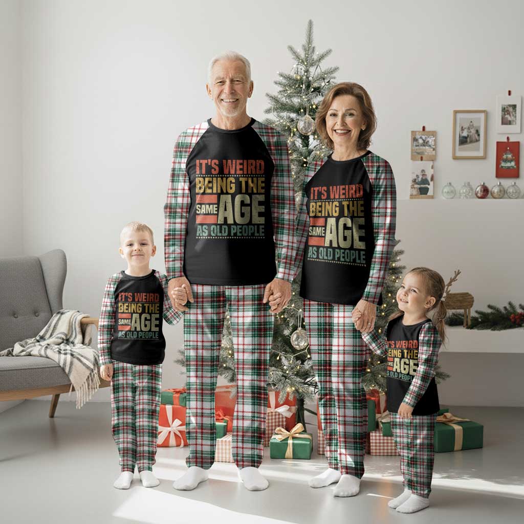 Funny Its Weird Being The Same Age As Old People Plaid Pajama Set TS11 Christmas Plaid Print Your Wear