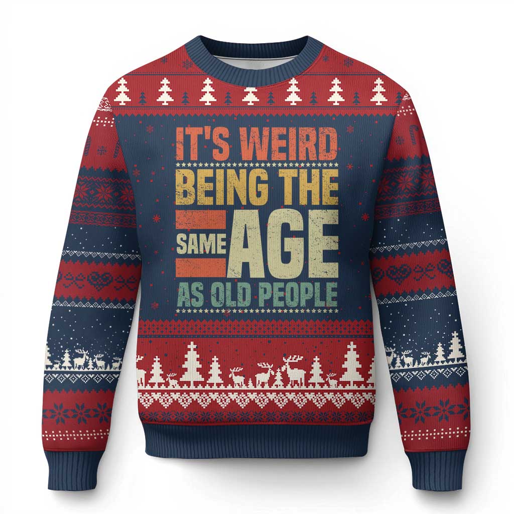 Funny Its Weird Being The Same Age As Old People Ugly Christmas Sweater TS11 Navy Red Print Your Wear
