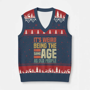 Funny Its Weird Being The Same Age As Old People V-Neck Knit Sweater Vest TS11 Navy Red Print Your Wear