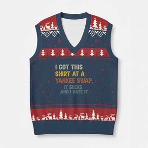 Funny I Got This Shirt At A Yankee Swap It Sucks And I Hate It V-Neck Knit Sweater Vest Xmas Gift Exchange TS11 Navy Red Print Your Wear
