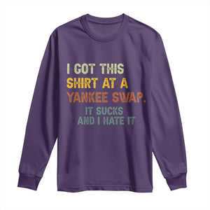 Funny I Got This Shirt At A Yankee Swap It Sucks And I Hate It Long Sleeve Shirt Christmas Gift Exchange TS11 Purple Print Your Wear
