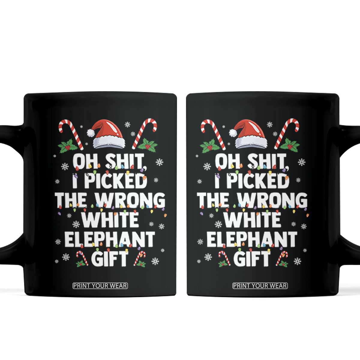 Funny Oh Shit I Picked The Wrong White Elephant Gift Coffee Mug Christmas Gift Exchange Santa Hat TS11 Black Print Your Wear