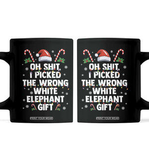 Funny Oh Shit I Picked The Wrong White Elephant Gift Coffee Mug Christmas Gift Exchange Santa Hat TS11 Black Print Your Wear