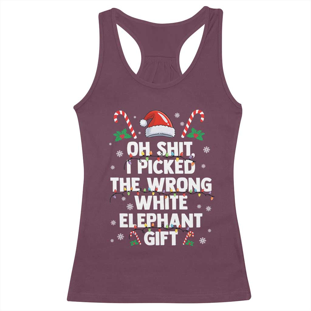 Funny Oh Shit I Picked The Wrong White Elephant Gift Racerback Tank Top Christmas Gift Exchange Santa Hat TS11 Maroon Print Your Wear