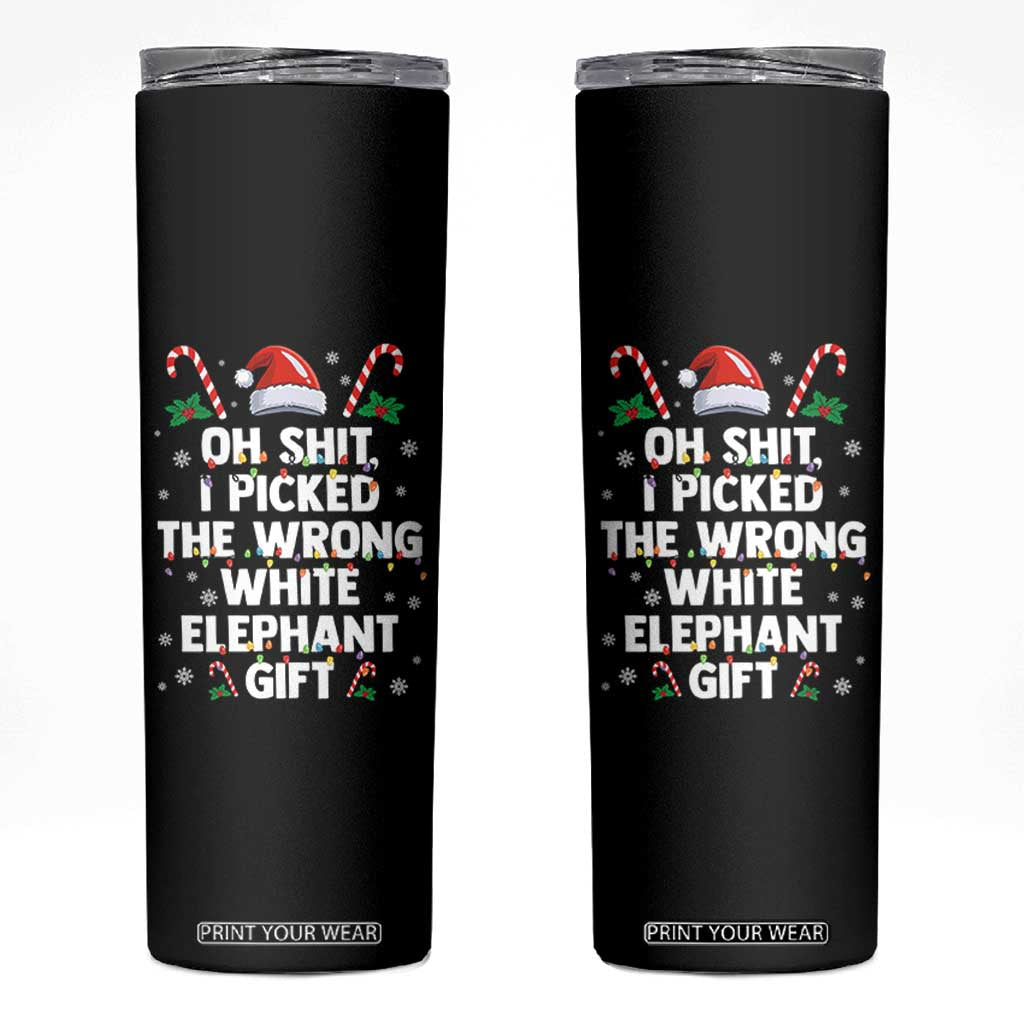Funny Oh Shit I Picked The Wrong White Elephant Gift Skinny Tumbler Christmas Gift Exchange Santa Hat TS11 Black Print Your Wear