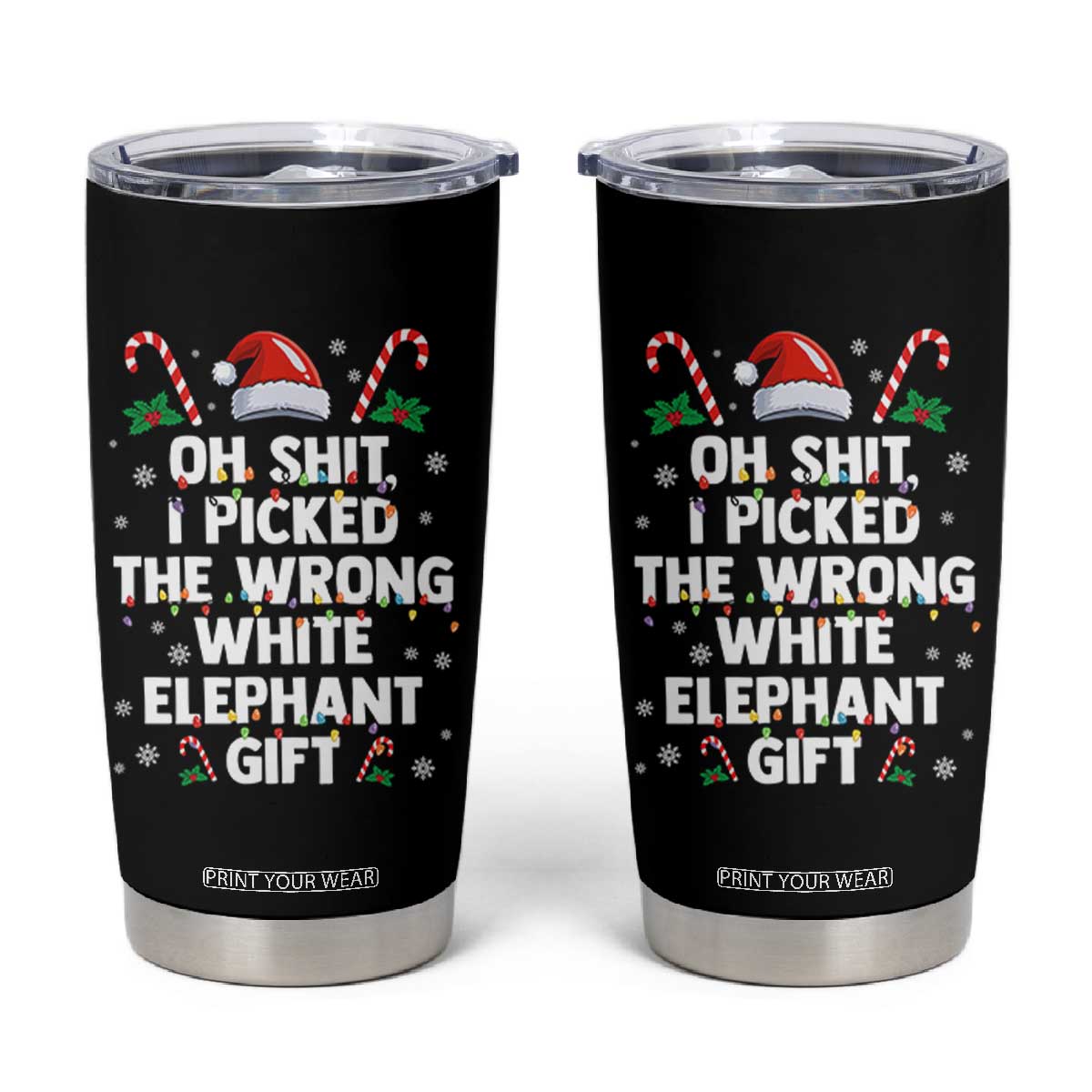 Funny Oh Shit I Picked The Wrong White Elephant Gift Tumbler Cup Christmas Gift Exchange Santa Hat TS11 Black Print Your Wear
