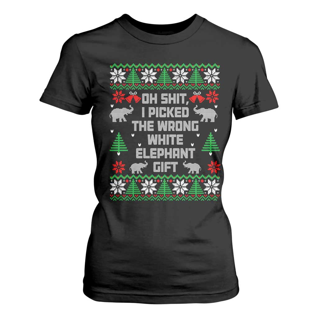 Funny Oh Shit I Picked The Wrong White Elephant Gift T Shirt For Women Christmas Gift Exchange TS11 Black Print Your Wear