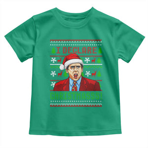 Funny I Declare Christmas Toddler T Shirt Funny Christmas Office Holiday Meme TS11 Irish Green Print Your Wear