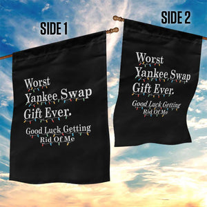 Worst Yankee Swap Gift Ever Good Luck Getting Rid Of Me Garden Flag Christmas Gift Exchange TS11 Print Your Wear