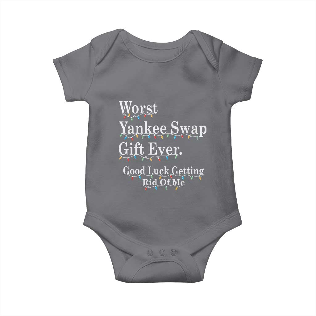 Worst Yankee Swap Gift Ever Good Luck Getting Rid Of Me Baby Onesie Christmas Gift Exchange TS11 Charcoal Print Your Wear