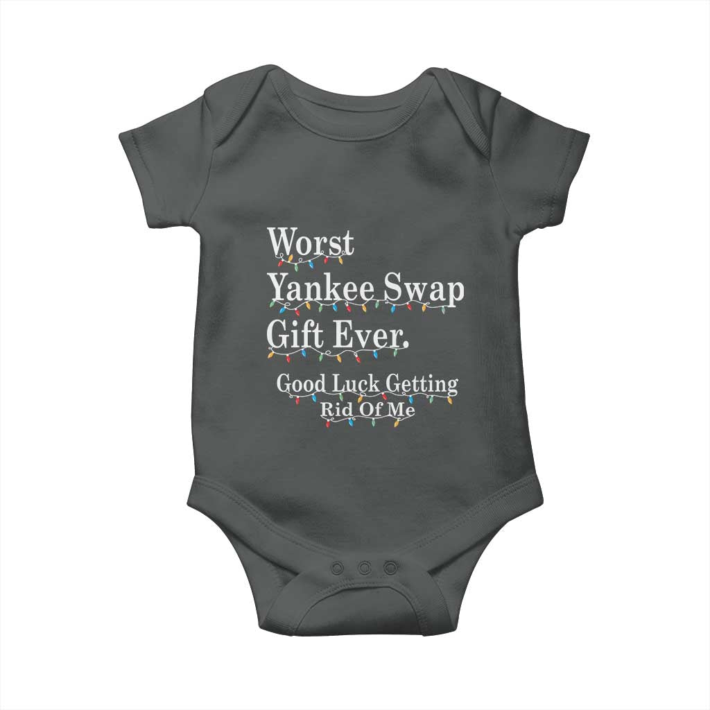 Worst Yankee Swap Gift Ever Good Luck Getting Rid Of Me Baby Onesie Christmas Gift Exchange TS11 Dark Heather Print Your Wear