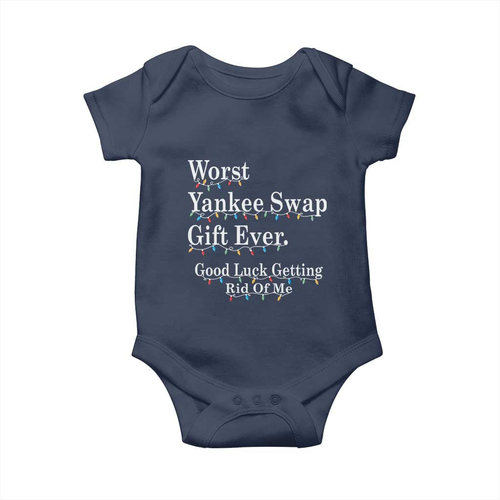 Worst Yankee Swap Gift Ever Good Luck Getting Rid Of Me Baby Onesie Christmas Gift Exchange TS11 Navy Print Your Wear