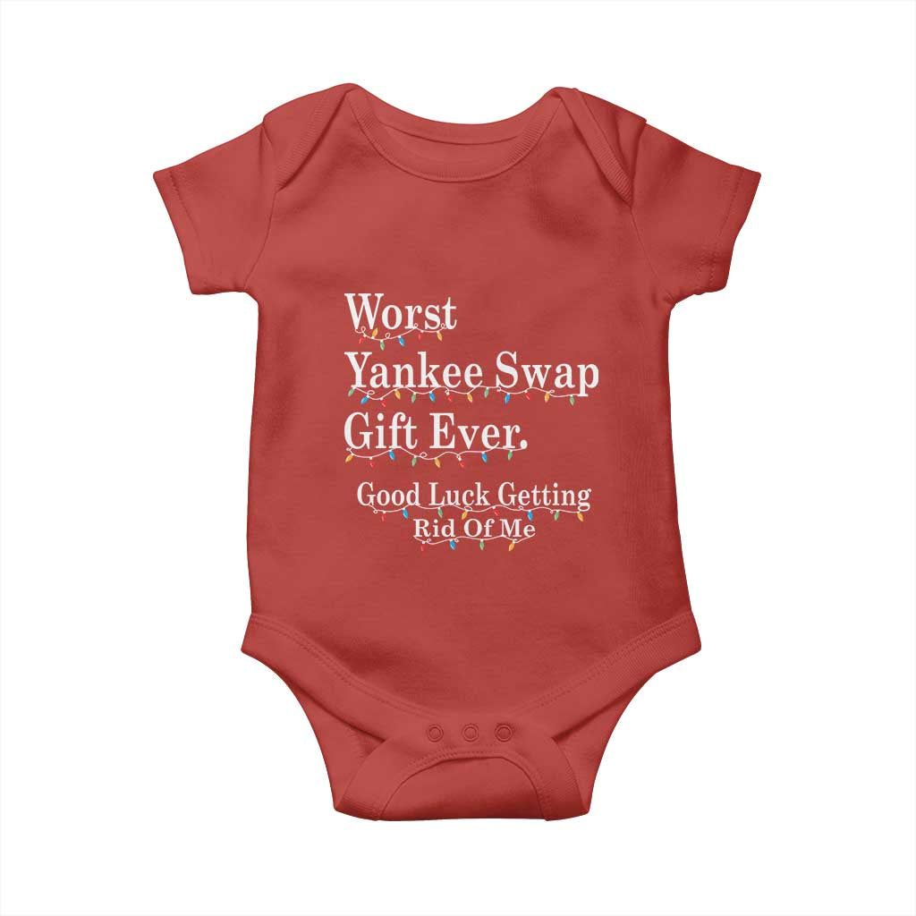 Worst Yankee Swap Gift Ever Good Luck Getting Rid Of Me Baby Onesie Christmas Gift Exchange TS11 Red Print Your Wear