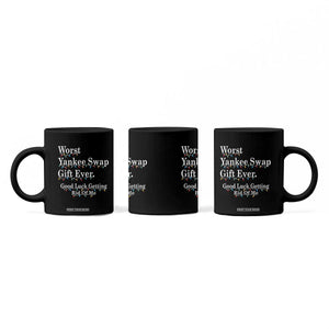 Worst Yankee Swap Gift Ever Good Luck Getting Rid Of Me Coffee Mug Christmas Gift Exchange TS11 Print Your Wear